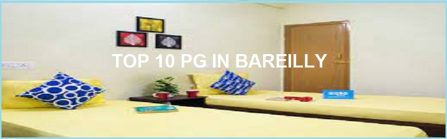 Top 10 PG in Bareilly